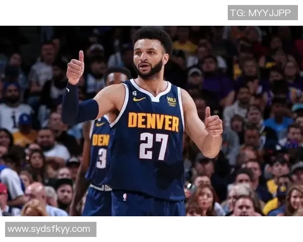 贾马尔穆雷坚定信念球队会不断进步迎接挑战新星崭露头角